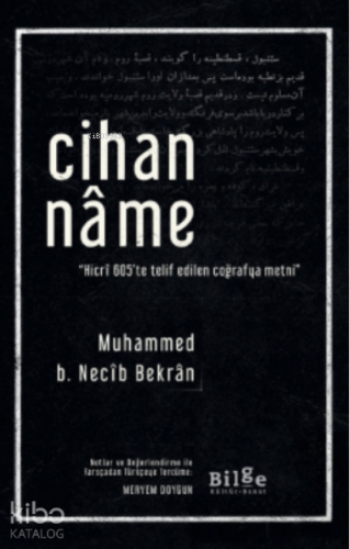 Cihanname;Hicrî 605'te Telif Edilen Coğrafya Metni