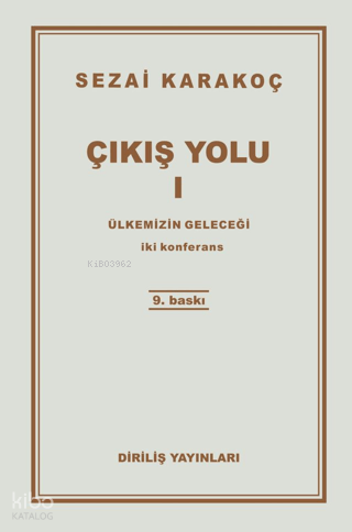 Çıkış Yolu 1; Ülkemizin Geleceği - İki Konferans