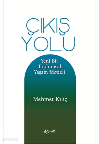 Çıkış Yolu Yeni Bir Toplumsal Yaşam Modeli
