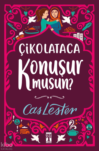 Çikolataca Konuşur Musun? (Bez Ciltli- Şömizli)