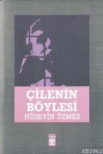 Çilenin Böylesi - Kitapiks.com