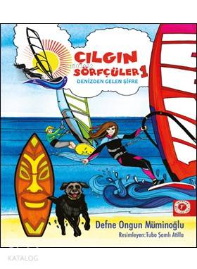 Çılgın Sörfçüler 1; Deniz Fenerindeki Adam - Kitapiks.com