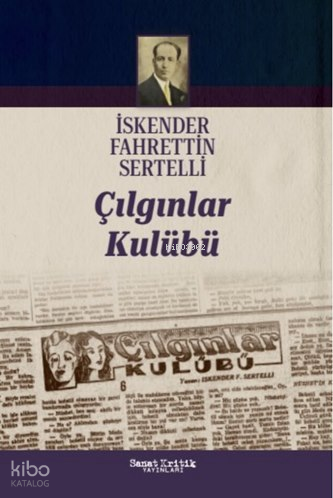 Çılgınlar Kulübü;İskender Fahrettin Sertelli Kitapları - 1