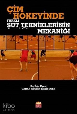 Çim Hokeyinde Farklı Şut Tekniklerinin Mekaniği - Kitapiks.com