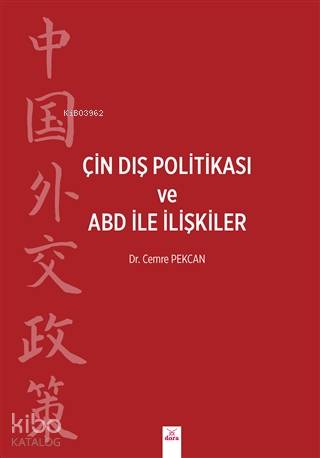 Çin Dış Politikası ve ABD İle İlişkiler