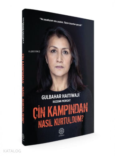 Çin Kampından Nasıl Kurtuldum?