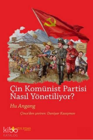 Çin Komünist Partisi Nasıl Yönetiliyor ? - Kitapiks.com
