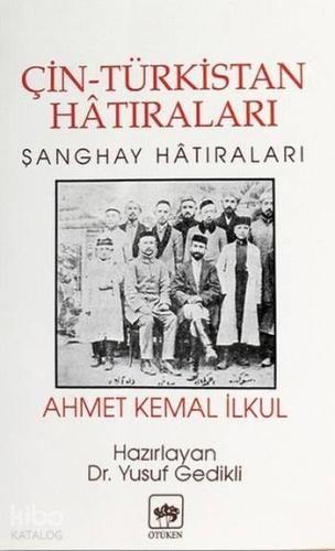 Çin Türkistan Hatıraları; Sanghay Hatıraları