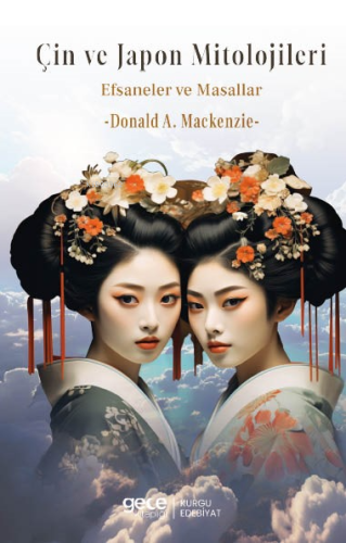 Çin Ve Japon Mitolojisi;Efsaneler ve Masallar