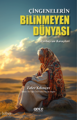 Çingenelerin Bilinmeyen Dünyası;Azerbaycan Karaçileri