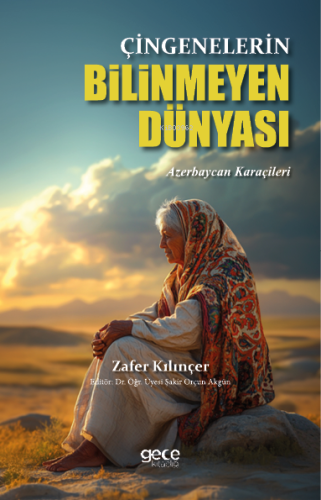 Çingenelerin Bilinmeyen Dünyası;Azerbaycan Karaçileri - Kitapiks.com