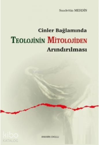 Cinler Bağlamında Teolojinin Mitolojiden Arındırılması - Kitapiks.com