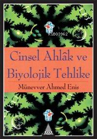 Cinsel Ahlak ve Biyolojik Tehlike
