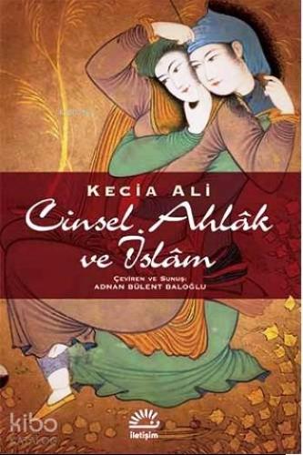 Cinsel Ahlak ve İslam - Kitapiks.com