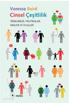 Cinsel Çeşitlilik; Yönelimler Politikalar Haklar ve İhlaller - Kitapik