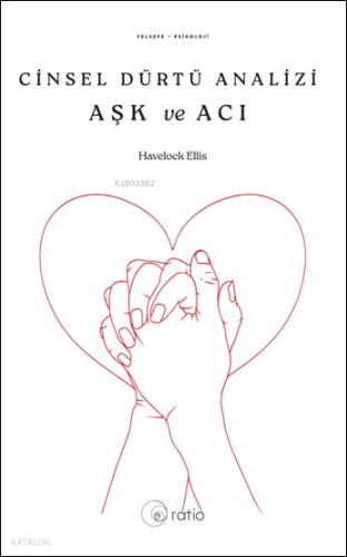 Cinsel Dürtü Analizi: Aşk ve Acı
