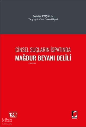 Cinsel Suçların İspatında Mağdur Beyanı Delili