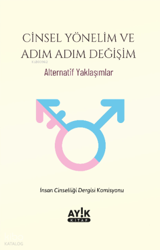 Cinsel Yönelim ve Adım Adım Değişim