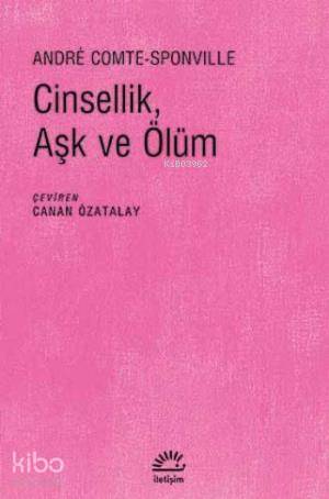 Cinsellik, Aşk ve Ölüm - Kitapiks.com