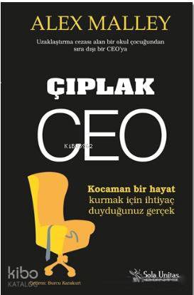 Çıplak CEO; Kocaman Bir Hayat Kurmak İçin İhtiyaç Duyduğunuz Gerçek!