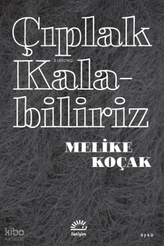 Çıplak Kalabiliriz