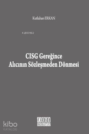 CISG Gereğince Alıcının Sözleşmeden Dönmesi