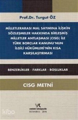 CISG ile TBK'nın ilgili Hükümleri'nin Karşılaştırması; Benzerlikler - Farklar - Boşluklar