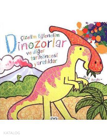 Çizelim Eğlenelim; Dinazorlar ve Diğer Tarihöncesi Yaratıklar