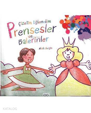 Çizelim Eğlenelim; Prensesler ve Balerinler - Kitapiks.com
