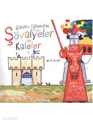Çizelim Eğlenelim - Şövalyeler ve Kaleler - Kitapiks.com