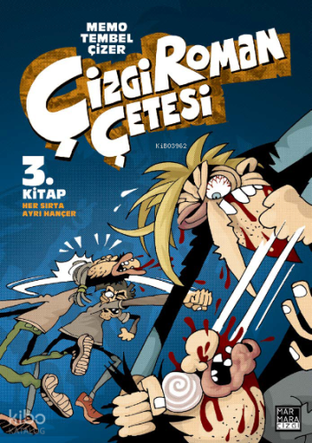 Çizgi Roman Çetesi 3 Kitap / Her Sırta Ayrı Hançer
