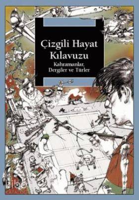 Çizgili Hayat Kılavuzu; Kahramanlar, Dergiler ve Türler