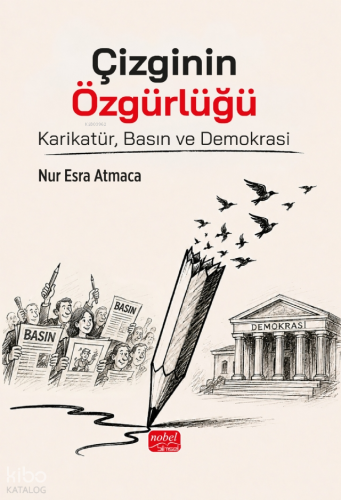 Çizginin Özgürlüğü;Karikatür, Basın ve Demokrasi