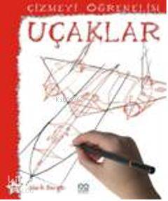 Çizmeyi Öğrenelim - Çizmeyi Öğrenelim Uçaklar - Kitapiks.com