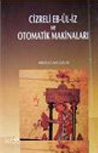 Cizreli Eb-ül-iz ve Otometrik Makinalar