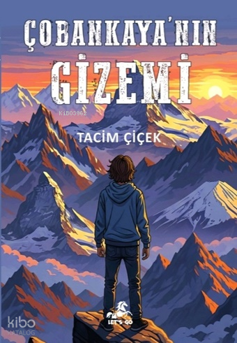 Çobankaya’nın Gizemi;Seçkin’in Serüvenleri 7. Kitap