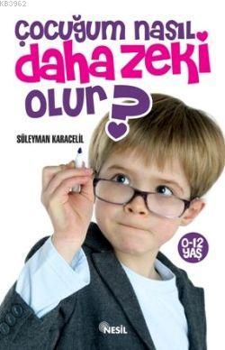 Çocuğum Nasıl Daha Zeki Olur? - Kitapiks.com
