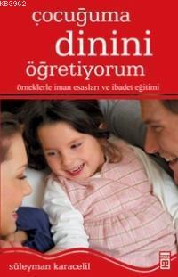 Çocuğuma Dinini Öğretiyorum - Kitapiks.com