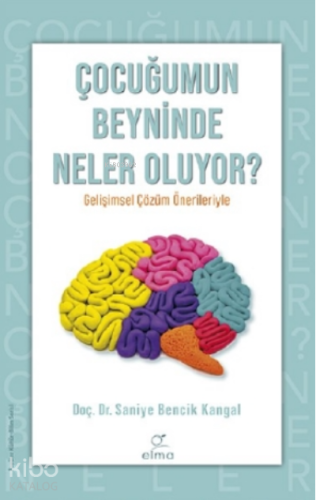 Çocuğumun Beyninde Neler Oluyor ?;Çocuğumun Beyninde Neler Oluyor ?
