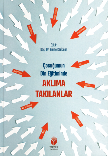 Çocuğumun Din Eğitiminde Aklıma Takılanlar - Kitapiks.com