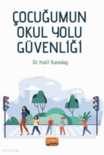 Çocuğumun Okul Yolu Güvenliği - Kitapiks.com