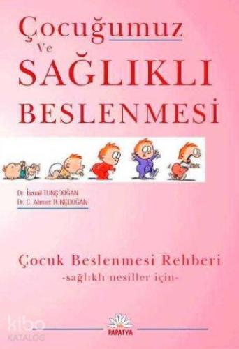 Çocuğumuz ve Sağlıklı Beslenmesi