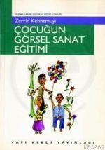 Çocuğun Görsel Sanat Eğitimi