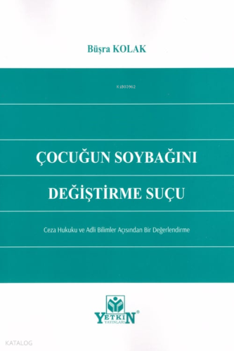 Çocuğun Soybağını Değiştirme Suçu