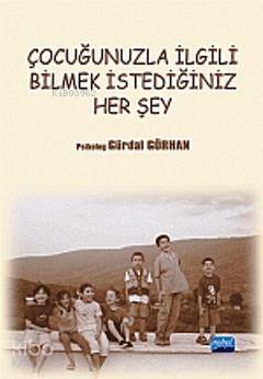 Çocuğunuzla İlgili Bilmek İstediğiniz Her Şey