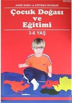 Çocuk Doğası ve Eğitimi (3- 6 Yaş) - Kitapiks.com