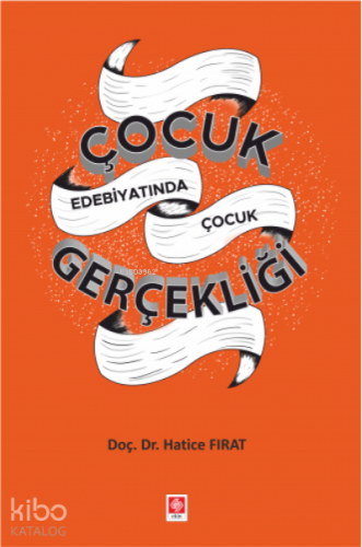 Çocuk Edebiyatında Çocuk Gerçekliği