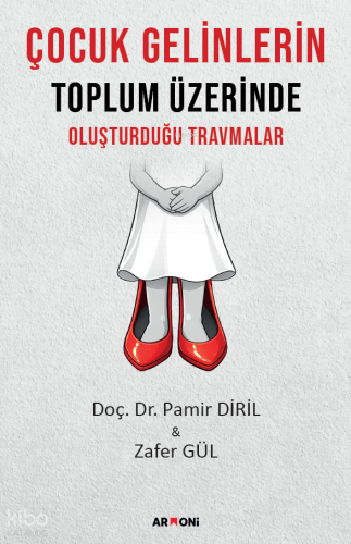 Çocuk Gelinlerin Toplum Üzerinde Oluşturduğu Travmalar