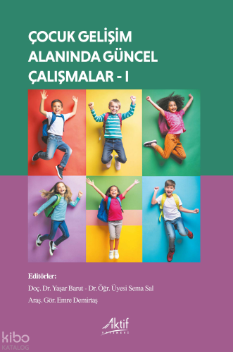 Çocuk Gelişimi Alanında Güncel Çalışmalar - I