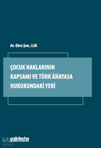 Çocuk Haklarının Kapsamı ve Türk Anayasa Hukukundaki Yeri